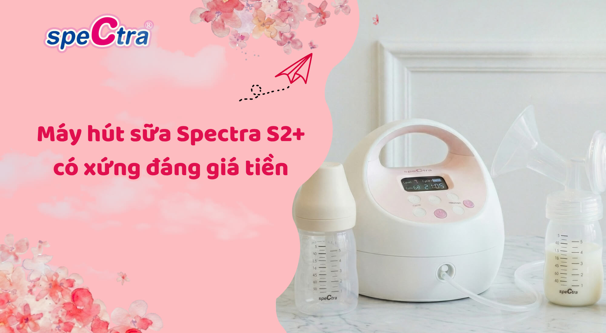 Review máy hút sữa Spectra S2+ có xứng đáng giá tiền (2026)